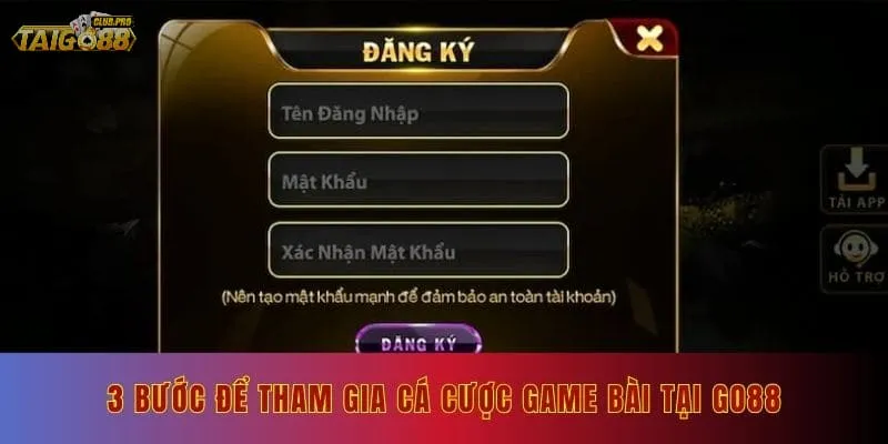 3 bước để tham gia cá cược game bài tại go88