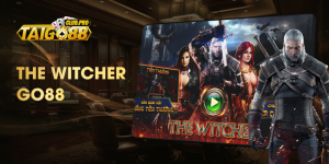 Cách chơi The Witcher Go88 chi tiết cho người mới bắt đầu