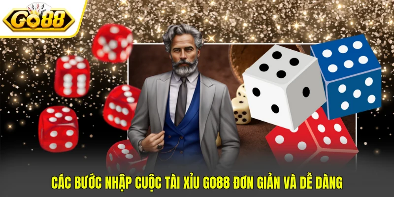 Tài Xỉu GO88 - Hướng Dẫn Cách Chơi Hiệu Quả Cho Người Mới 3 Các bước nhập cuộc tài xỉu GO88 đơn giản và dễ dàng
