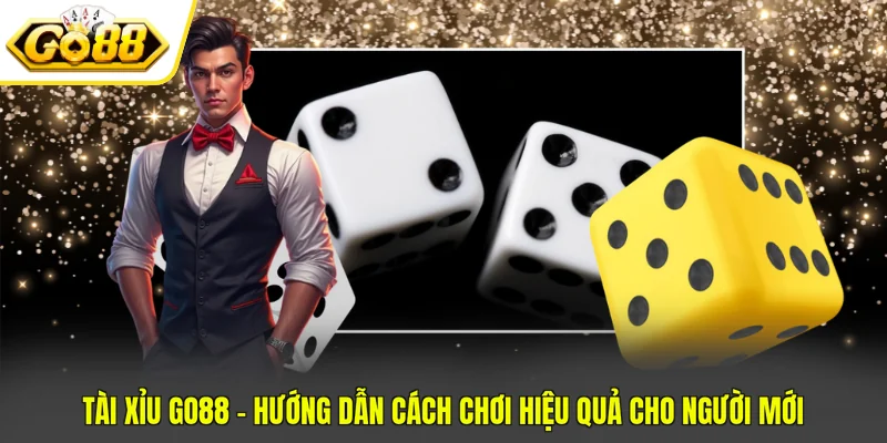 Tài Xỉu GO88 - Hướng Dẫn Cách Chơi Hiệu Quả Cho Người Mới 1 Tài Xỉu GO88 - Hướng Dẫn Cách Chơi Hiệu Quả Cho Người Mới